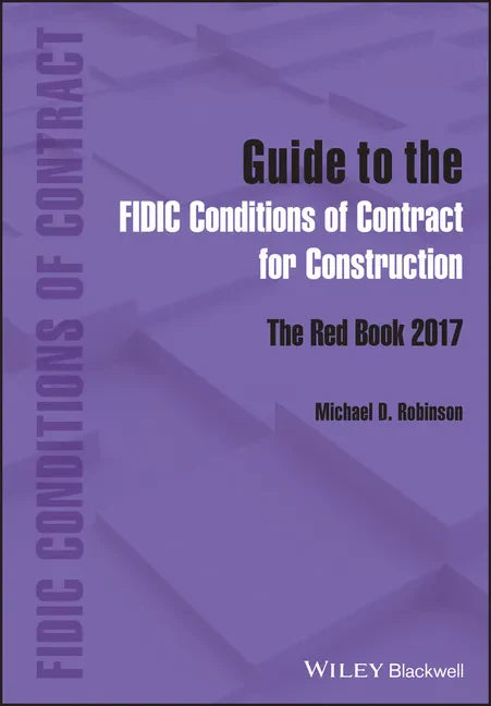 Guide to the Fidic Conditions of Contract for Construction: The Red Book 2017 - Hardcover