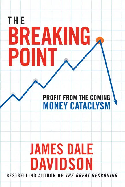 The Breaking Point: Profit from the Coming Money Cataclysm - Hardcover