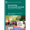 Documenting the Armenian Genocide: Essays in Honor of Taner Ak軋m - Paperback