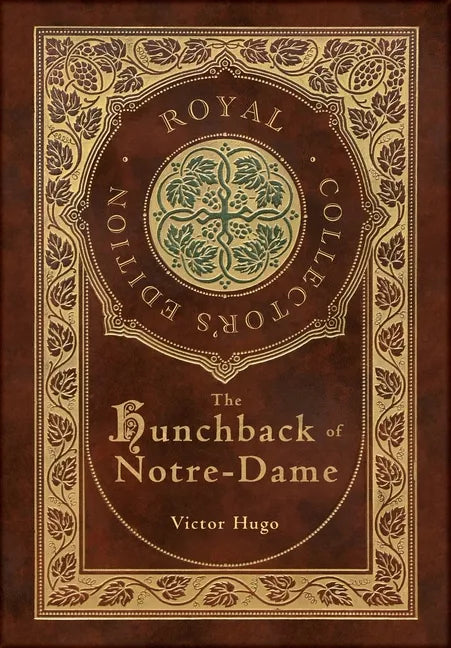 The Hunchback of Notre-Dame (Royal Collector's Edition) (Case Laminate Hardcover with Jacket) - Hardcover