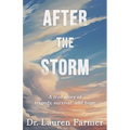 After the Storm: A True Story of Tragedy, Survival, and Hope - Paperback
