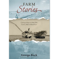 Farm Stories: Coming of Age on a Mid-20th Century Alberta Mixed Farm - Hardcover