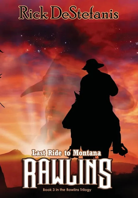 Rawlins, Last Ride to Montana - Hardcover