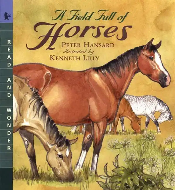 A Field Full of Horses: Read and Wonder - Paperback