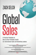 Global Sales: A Practical Playbook on How to Drive Profitable Growth for International Sales and Marketing Leaders - Paperback