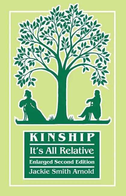 Kinship: It's All Relative. Enlarged Second Edition - Paperback