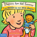 Diapers Are Not Forever / Los Pañales No Son Para Siempre Board Book - Board Book