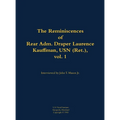 The Reminiscences of Rear Adm. Draper Laurence Kauffman, USN (Ret.), Vol. 1: 1911-1979 - Hardcover