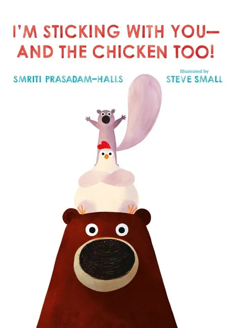 I'm Sticking with You--And the Chicken Too! - Hardcover