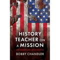History Teacher on a Mission: An American Apologetic - Paperback