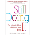 Still Doing It: The Intimate Lives of Women Over Sixty - Paperback