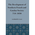 Development of Southern French and Catalan Society, 718-1050 - Paperback