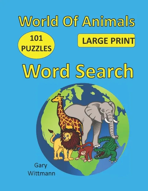 World of Animals Word Search: 101 Puzzles, Large Print - Paperback