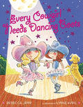 Every Cowgirl Needs Dancing Boots - Hardcover