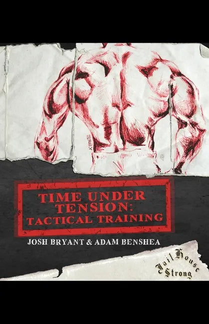 Time Under Tension: Tactical Training - Paperback