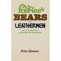 Faeries, Bears, and Leathermen: Men in Community Queering the Masculine - Paperback