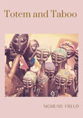 Totem and Taboo: A 1913 book by Sigmund Freud, the founder of psychoanalysis, in which the author applies his work to the fields of arc - Paperback