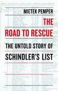 The Road to Rescue: The Untold Story of Schindler's List - Paperback