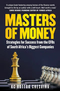 Masters of Money: Strategies for Success from the CFO's of South Africa's Biggest Companies - Paperback