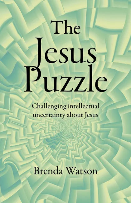 The Jesus Puzzle: Challenging Intellectual Uncertainty about Jesus - Paperback