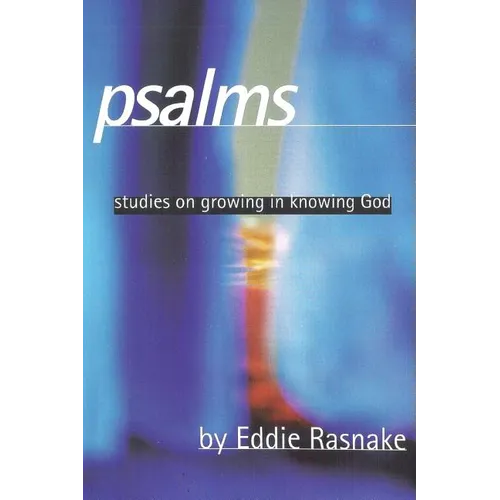 Psalms: Studies on Growing in Knowing God - Paperback