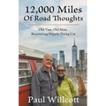 12,000 Miles of Road Thoughts. Old Van, Old Man, Recovering Hippie, Dying Cat - Paperback
