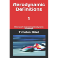 Aerodynamic Definitions - 1: Motorsport Engineering Aerodynamic Knowledge - Paperback