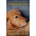 A Big Little Life: A Memoir of a Joyful Dog Named Trixie - Paperback