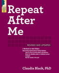 Repeat After Me: A Workbook for Adult Children Overcoming Dysfunctional Family Systems - Paperback
