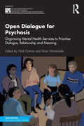 Open Dialogue for Psychosis: Organising Mental Health Services to Prioritise Dialogue, Relationship and Meaning - Paperback