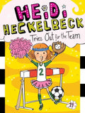 Heidi Heckelbeck Tries Out for the Team - Hardcover