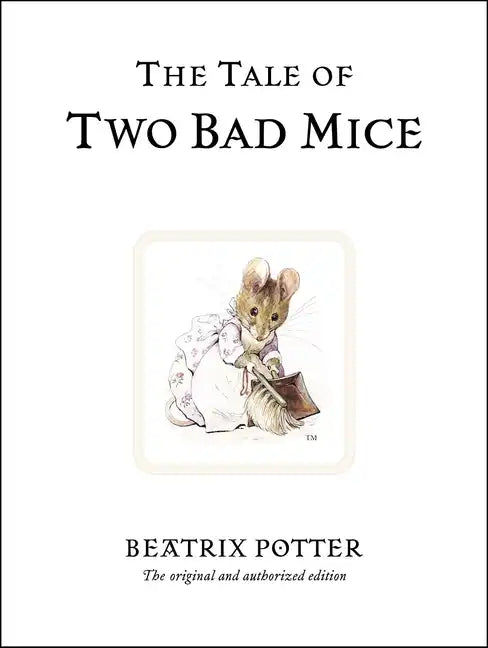 The Tale of Two Bad Mice - Hardcover