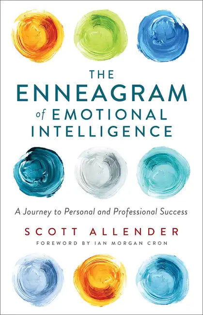 The Enneagram of Emotional Intelligence: A Journey to Personal and Professional Success - Paperback