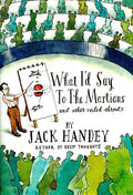 What I'd Say to the Martians: And Other Veiled Threats - Hardcover
