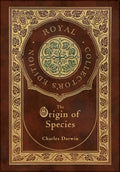 The Origin of Species (Royal Collector's Edition) (Annotated) (Case Laminate Hardcover with Jacket) - Hardcover