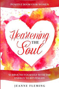 Positive Book For Women: Heartening The Soul - Surround Yourself With The Energy To Revitalize - Paperback