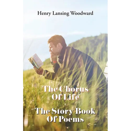 The Chorus of Life & The Story Book Of Poems - Paperback