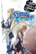 Is It Wrong to Try to Pick Up Girls in a Dungeon? on the Side: Sword Oratoria, Vol. 9 (Light Novel): Volume 9 - Paperback