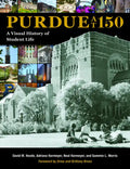 Purdue at 150: A Visual History of Student Life - Hardcover