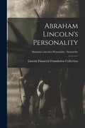 Abraham Lincoln's Personality; Abraham Lincoln's Personality - Storyteller - Paperback