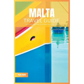 Malta Travel Guide 2024: The Ultimate Travel Book To Unveiling Malta's & Gozo's Hidden Gem - Paperback
