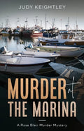 Murder at the Marina: A Rose Blair Murder Mystery - Paperback