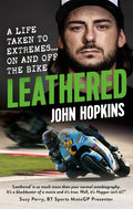 Leathered: A Life Taken to Extremes... on and Off the Bike - Paperback