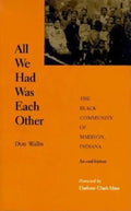 All We Had Was Each Other: The Black Community of Madison, Indiana - Hardcover
