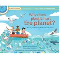 Why Does Plastic Hurt the Planet?: How Our Stuff Is Harming the Earth, and What You Can Do to Reduce Your Use - Hardcover
