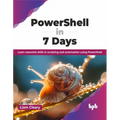 PowerShell in 7 Days: Learn essential skills in scripting and automation using PowerShell (English Edition) - Paperback