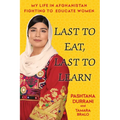 Last to Eat, Last to Learn: My Life in Afghanistan Fighting to Educate Women - Hardcover