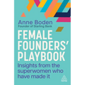 Female Founders' Playbook: Insights from the Superwomen Who Have Made It - Paperback