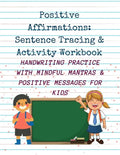 Positive Affirmations: Sentence Tracing & Activity Workbook - Paperback