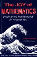 The Joy of Mathematics: Discovering Mathematics All Around You - Paperback